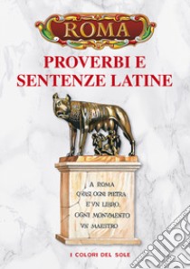 Proverbi e sentenze latine libro