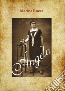 Angela libro di Rocca Marina