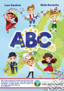 ABC. Alfabetiere. Ediz. inglese, francese, tedesca, italiana, portoghese e spagnola libro di Sandonà Luca