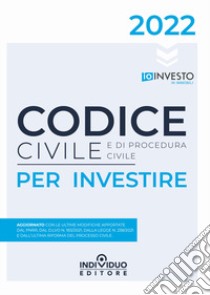 Codice civile e di procedura civile per investire libro di Rosati C. (cur.)