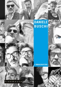 Daniele Buschi. L'immaginatore libro