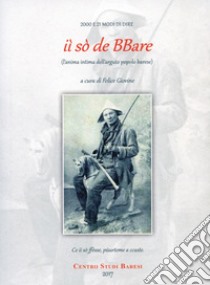 Iì sò de BBare. 2000 e 21 modi di dire. L'anima intima dell'arguto popolo barese libro di Giovine F. (cur.)