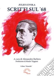 Scritti sul '68 libro di Barbera Alessandro; Evola Julius