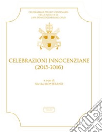 Celebrazioni Innocenziane (2013-2016) libro di Montesano N. (cur.)