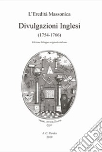 Divulgazioni inglesi (1754-1766). Ediz. inglese e italiana libro di Dellavedova G. (cur.)