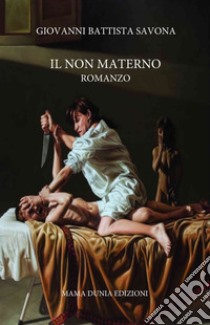 Il non-materno libro di Savona Giovanni Battista