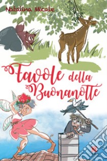 Favole della buonanotte libro di Micale Natalina