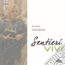 Sentieri vivi libro di Zanoboni Viviana; Campalto M. (cur.)