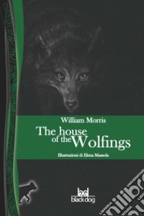 The house of the wolfings libro di Morris William; Comincini A. (cur.)