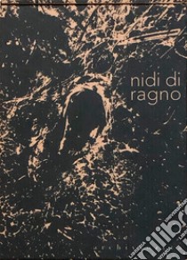 Nidi di ragno. Con Libro o pacchetto di cartoline libro