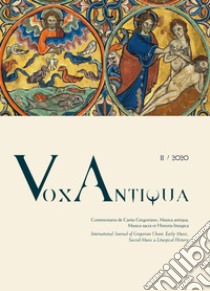 Vox antiqua. Commentaria de cantu gregoriano, musica antiqua, musica sacra et historia liturgica (2020). Vol. 2 libro