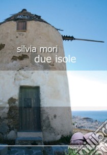 Due isole libro di Mori Silvia