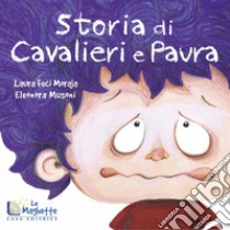 Storia di cavalieri e paura libro di Feci Moraja Laura