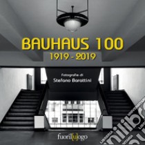 Bauhaus 100. 1919-2019 libro di Barattini Stefano