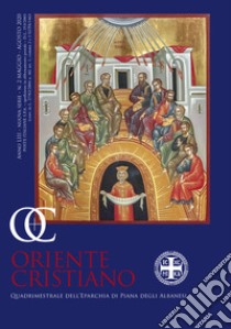 Oriente cristiano. Quadrimestrale dell'eparchia di Piana degli Albanesi (2020). Vol. 2 libro