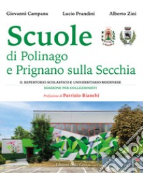 Scuole di Polinago e Prignano sulla Secchia libro di Campana Giovanni; Prandini Lucio; Zini Alberto