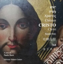 Cristo. Rassegna nazionale d'arte. Ediz. illustrata libro di Berti P. (cur.)