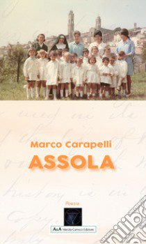 Assola libro di Carapelli Marco