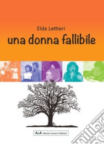 Una donna fallibile libro di Lettieri Elda