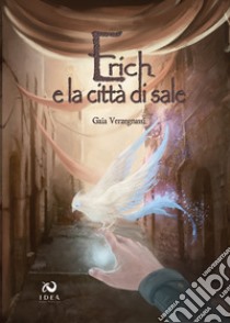 Erich e la città di sale libro di Verzegnassi Gaia; Cintio C. (cur.)