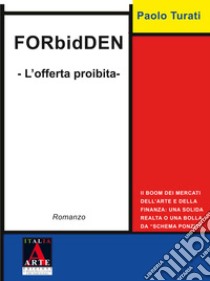 Forbidden. L'offerta proibita libro di Turati Paolo