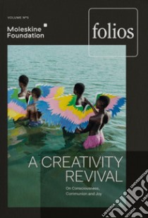 Folios (2023). Vol. 5: A creativity revival. On consciousness, communion and joy libro