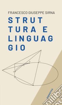 Struttura e linguaggio libro di Sirna Francesco Giuseppe