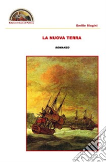 La nuova terra libro di Biagini Emilio