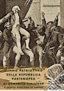 L'Inno patriottico della Repubblica partenopea di Domenico Cimarosa libro di De Simone G. (cur.)