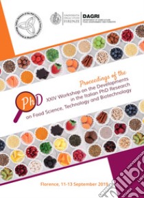 Proceedings of XXIV Workshop on the developments in the italian PhD research on food science, technology and biotechnology (Florence, 11-13 September 2019) libro