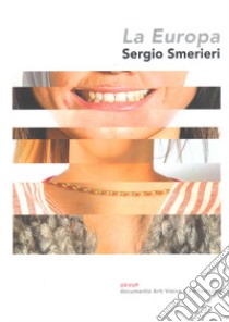 La Europa. Ediz. illustrata libro di Smerieri Sergio