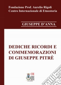 Dediche ricordi e commemorazioni di Giuseppe Pitrè libro di D'Anna Giuseppe