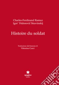 Histoire du soldat libro di Ramuz Charles Ferdinand; Stravinskij Igor