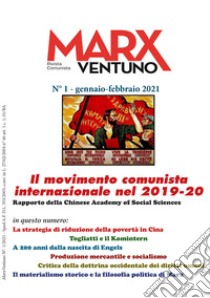 MarxVentuno. Rivista comunista (2021). Vol. 1: Il movimento comunista internazionale nel 2019-20. Rapporto della Chinese Academy of Social Sciences libro