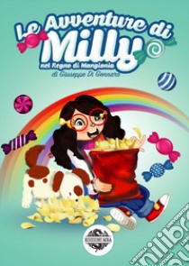 Le avventure di Milly nel regno di Mangionia libro di Di Gennaro Giuseppe