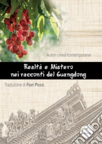 Realtà e mistero nei racconti del Guangdong libro