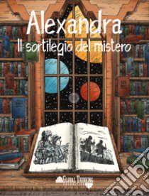 Alexandra. Il sortilegio del mistero. Ediz. italiana e inglese libro di Anonima Fumetti; Vassallo N. (cur.)