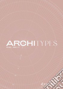 Architypes. Ediz. italiana. Vol. 1/3 libro