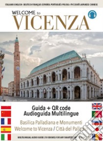 Welcome to Vicenza. Ediz. multilingue libro