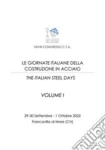 Le XXVIII giornate italiane della costruzione in acciaio-The italian steel days. Ediz. italiana e inglese. Vol. 1 libro di Nastri Elide
