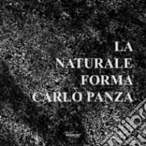 La naturale forma libro di Panza Carlo; Mazzoli Massimo; Ortoleva Peppino; Vigni S. (cur.)