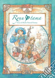 Ryuutama. Gioco di ruolo natural fantasy libro