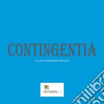 Contingetia libro di Gemma R. (cur.)