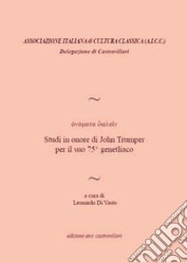 Onomata dielein. Studi in onore di John Trumper per il suo 75° genetliaco libro di Di Vasto L. (cur.)