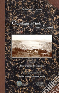 Cronologia dell'isola dei Lussini libro di Ivancich Massimo; Cramer Giovannini R. (cur.)