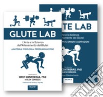 Glute lab pack. L'arte e la scienza dell'allenamento dei glutei. Ediz. integrale libro di Contreras Bret; Cordoza Glen; Montevecchi K. (cur.); Ghirotti A. (cur.)