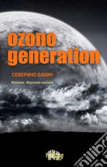 Ozono generation libro di Bacchin Severino; Papushoy K. (cur.)