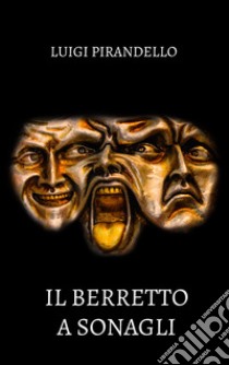 Il berretto a sonagli libro di Pirandello Luigi