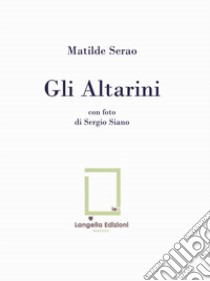 Gli altarini. Ediz. limitata libro di Serao Matilde