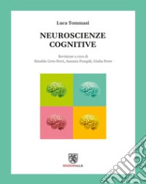 Neuroscienze cognitive libro di Tommasi Luca; Perri R. L. (cur.); Pompili A. (cur.); Prete G. (cur.)